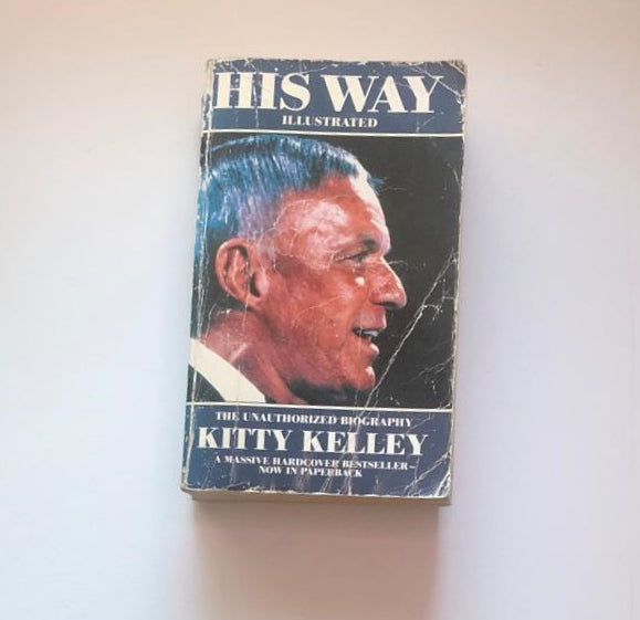His way: The unauthorized biography - Kitty Kelley