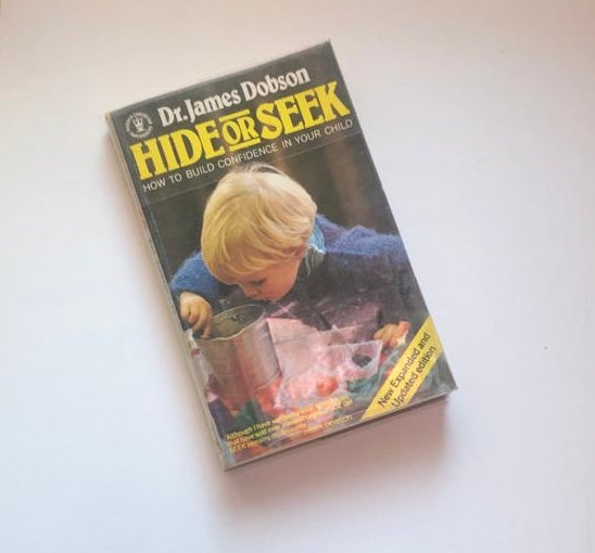 Hide or seek: How to build confidence in your child - Dr. James Dobson