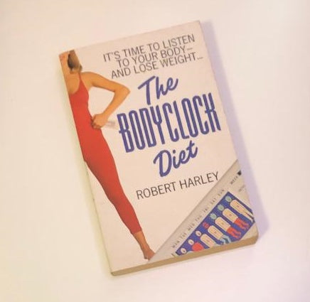 The bodyclock diet - Robert Harley (First edition)