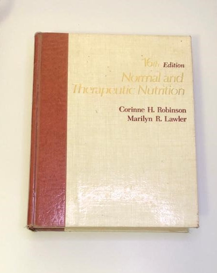 Normal and therapeutic nutrition (16th edition) - Corinne H. Robinson and Marilyn R. Lawler