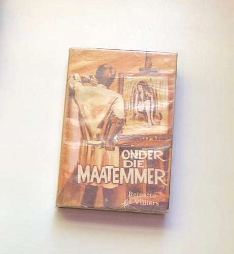Onder die maatemmer - Reinette de Villiers