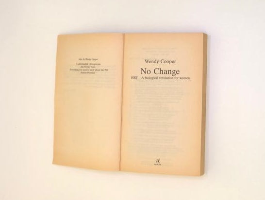 No change: HRT - A biological revolution for women - Wendy Cooper