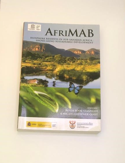 Afrimab: Biosphere reserves in sub-saharan Africa: showcasing sustainable development - Edited by Ruida Pool-Stanvliet and Miguel Clüsener-Godt