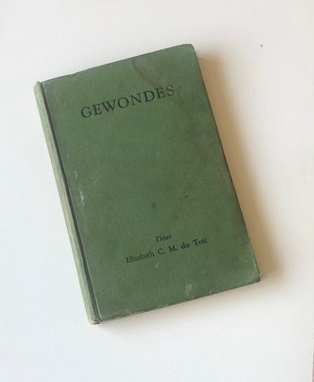 Gewondes: Verhale - Elizabeth C.M. du Toit