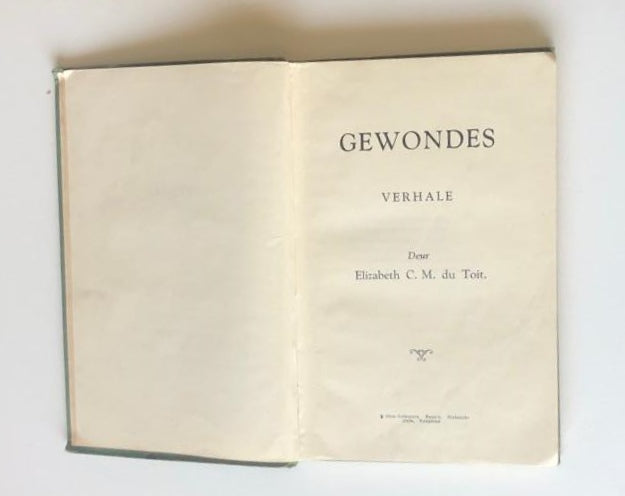 Gewondes: Verhale - Elizabeth C.M. du Toit