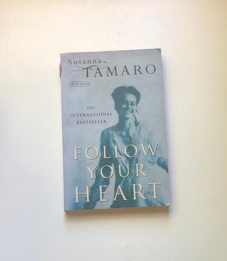 Follow your heart - Susanna Tamaro