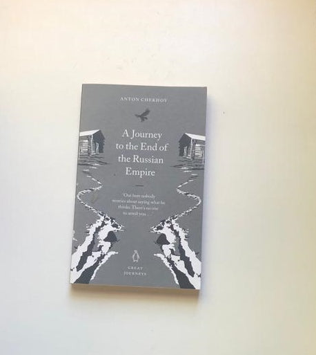 A journey to the end of the Russian Empire - Anton Chekhov