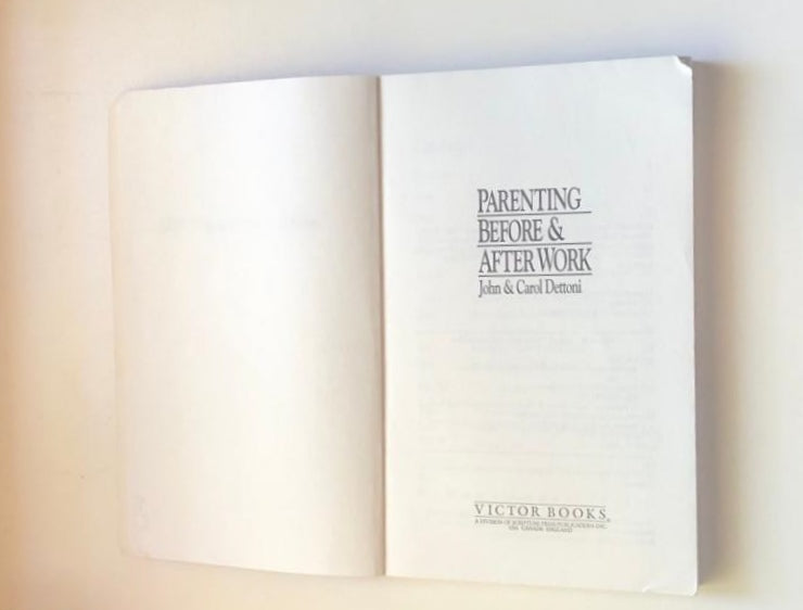Parenting before & after work: Making the most of your family's time together - John & Carol Dettoni
