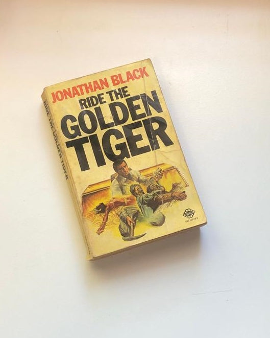 Ride the golden tiger - Jonathan Black