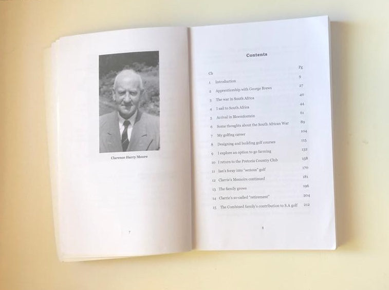 Autobiographical anecdotes of the S.A. War; Growth of golf in Natal & Transvaal; South Africa's first golfing dynasty - C.H. Moore