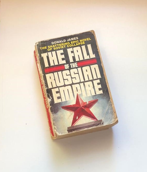 The fall of the Russian empire - Donald James