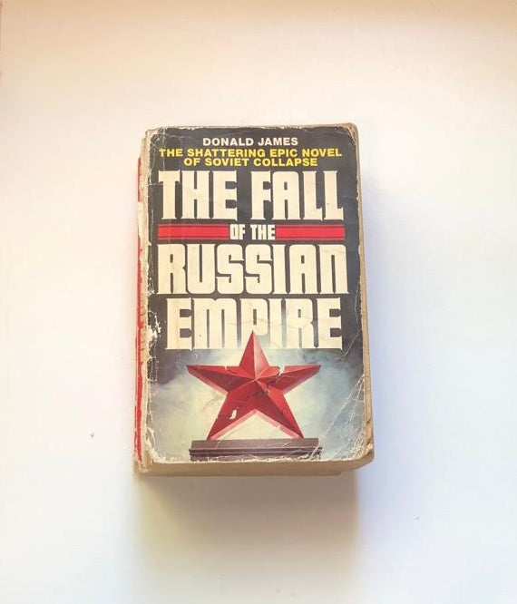The fall of the Russian empire - Donald James