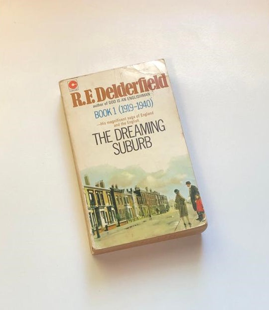 The dreaming suburb - R.F. Delderfield (Book 1: 1919 - 1940)