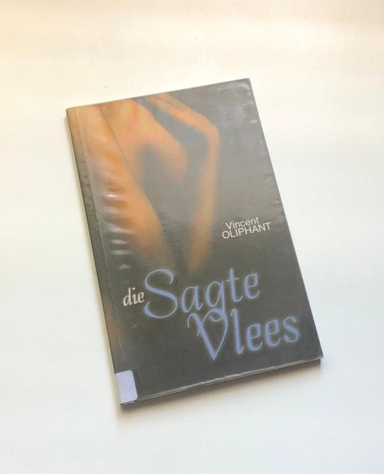 Die sagte vlees - Vincent Oliphant (First edition)