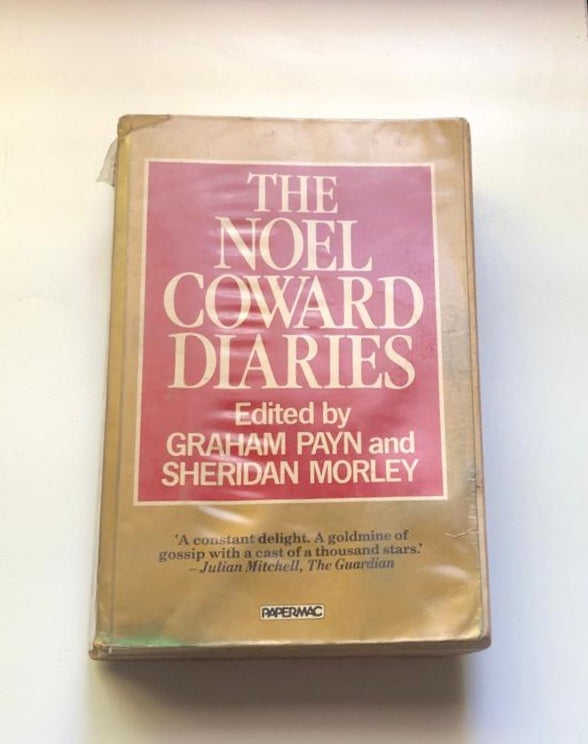 The Noël Coward Diaries - Edited by Graham Payn and Sheridan Morley