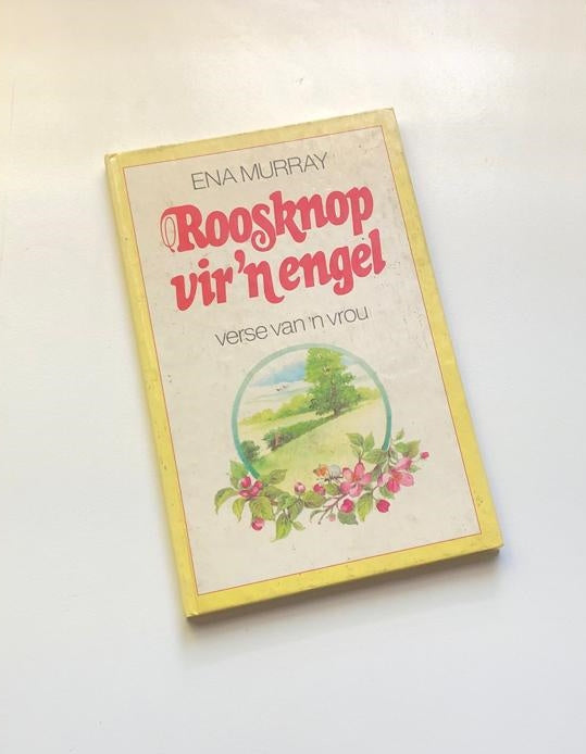 Roosknop vir ’n engel: Verse van ’n vrou - Ena Murray (First edition)