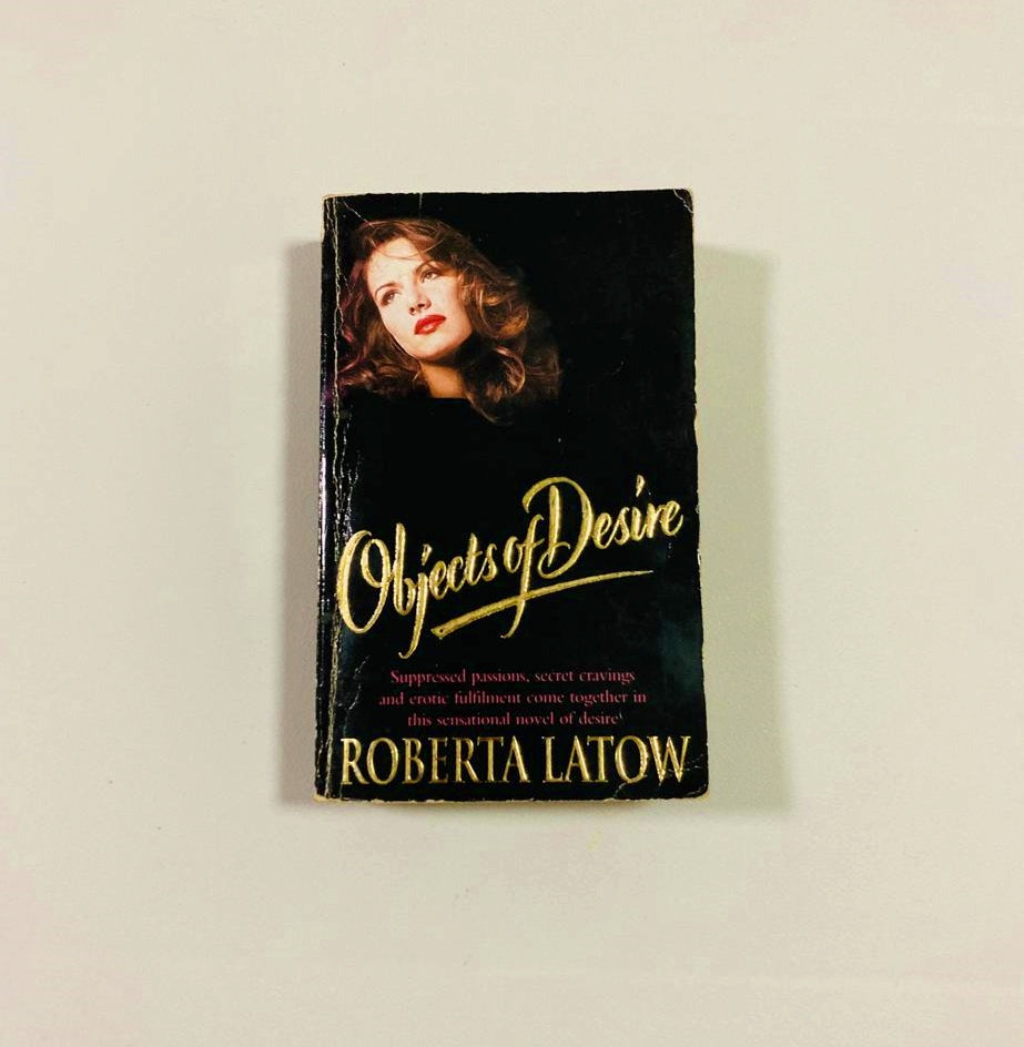 Objects of desire - Roberta Latow