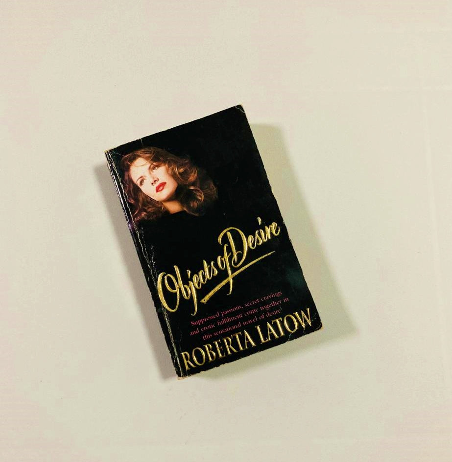 Objects of desire - Roberta Latow