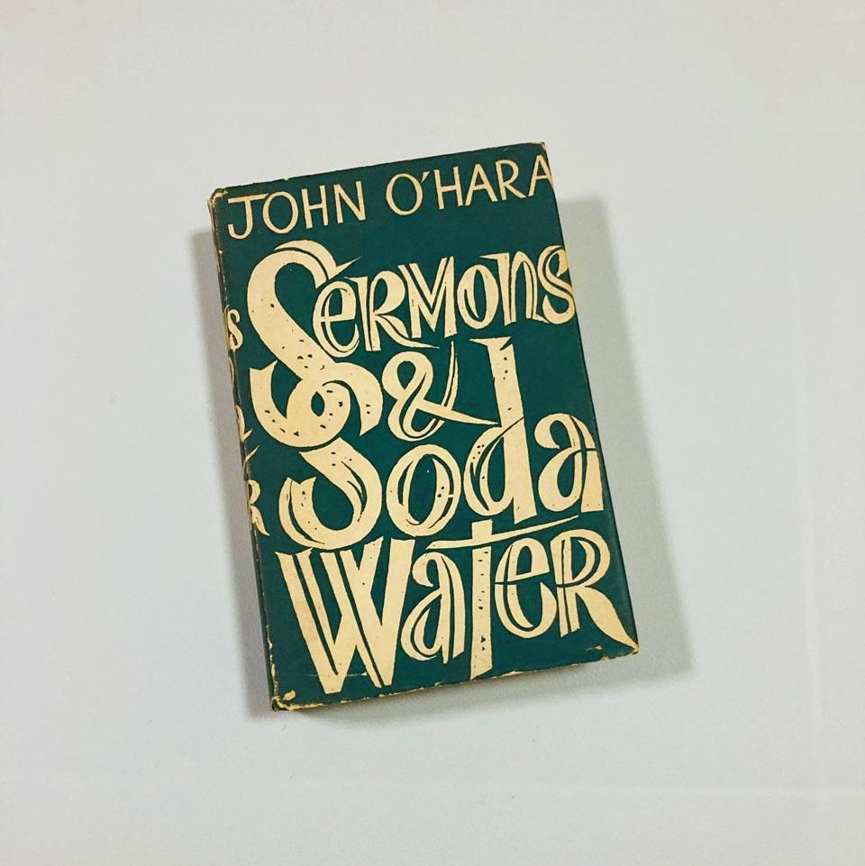 Sermons and sodawater - John O'Hara
