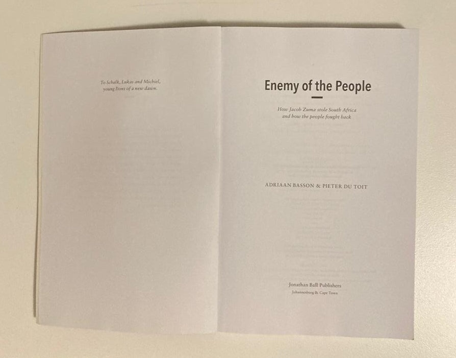 Enemy of the people: How Jacob Zuma stole South Africa and how the people fought back - Adriaan Basson & Pieter du Toit