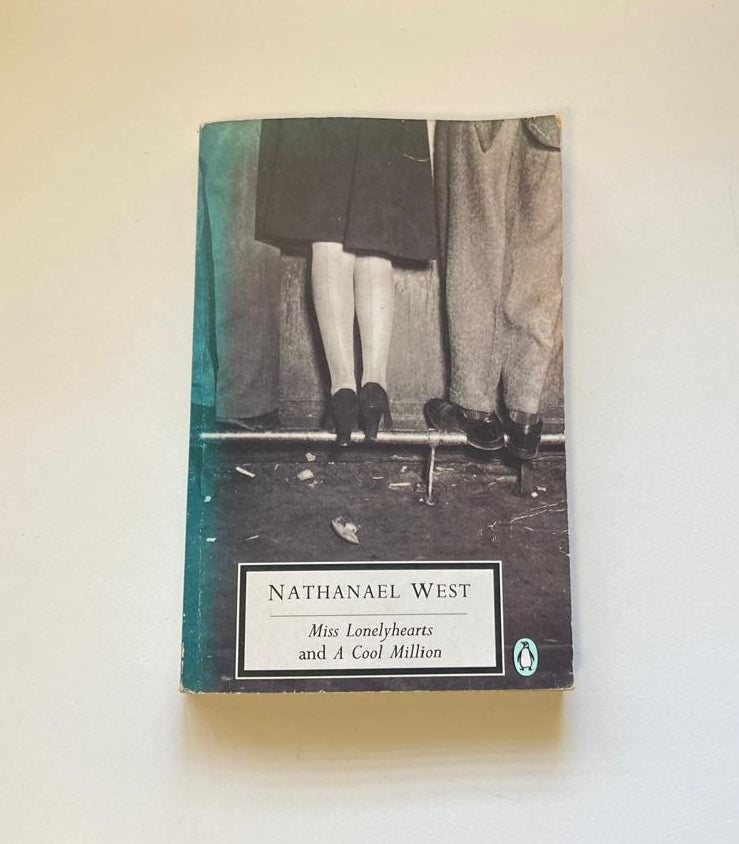 Miss Lonelyhearts and a cool million - Nathanael West