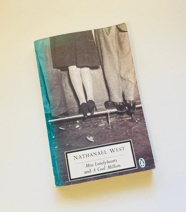 Miss Lonelyhearts and a cool million - Nathanael West