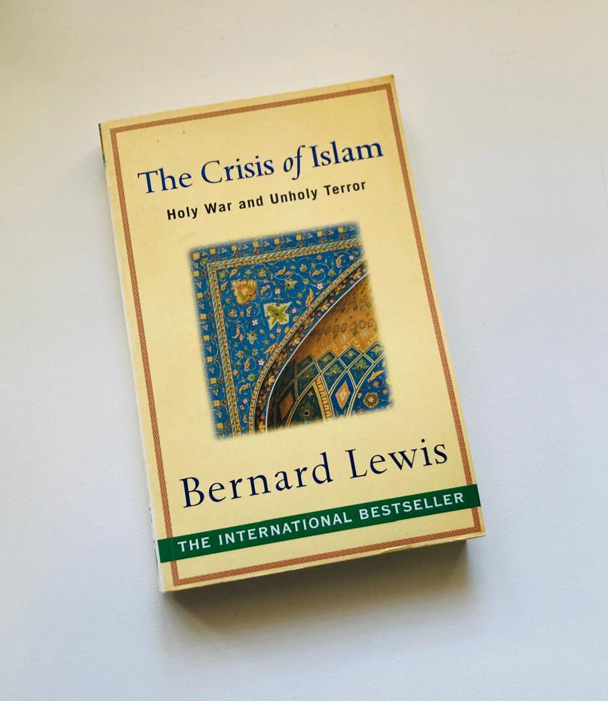 The crisis of Islam: Holy war and unholy terror - Bernard Lewis