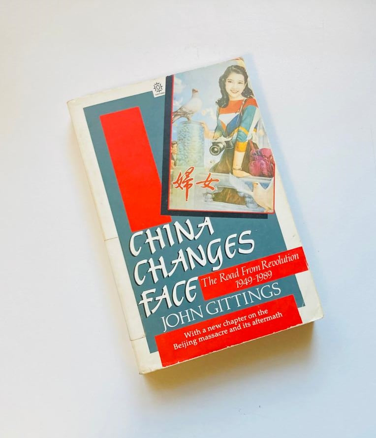 China changes face: The road from revolution 1949 - 1989 - John Gittings