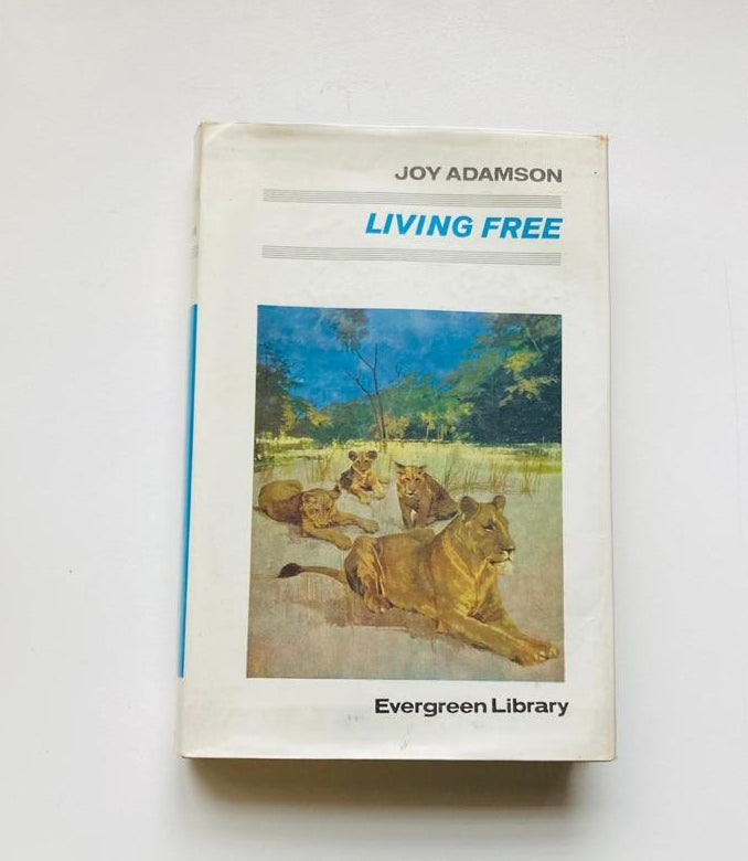 Living free - Joy Adamson (Story of Elsa #2)