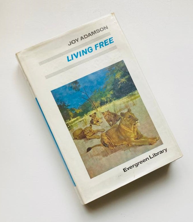 Living free - Joy Adamson (Story of Elsa #2)