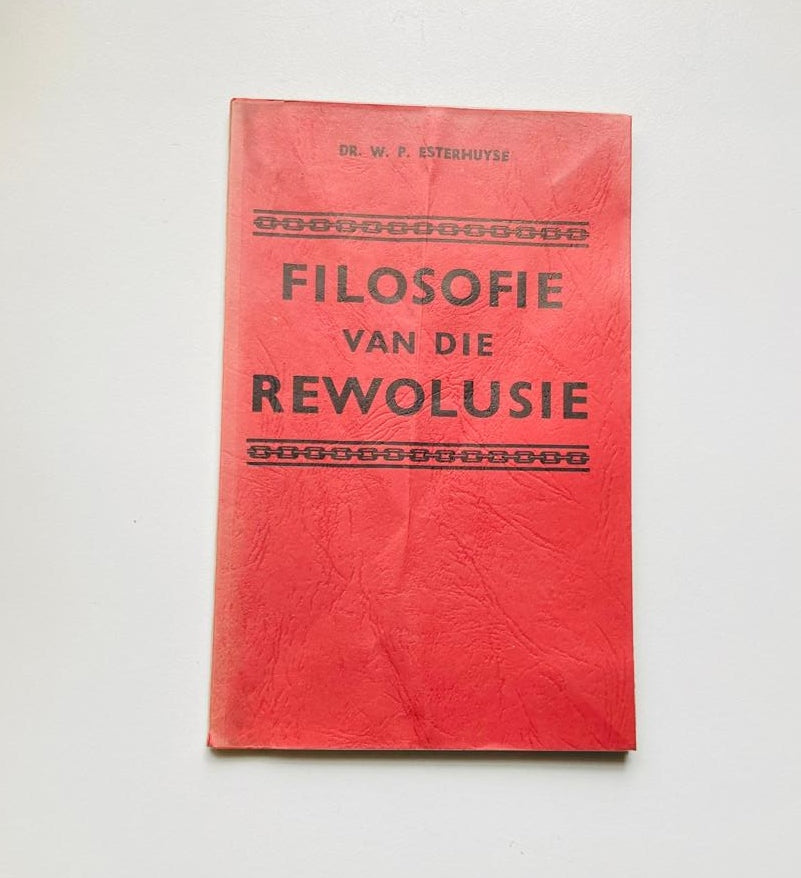 Filosofie van die rewolusie: Die kritiese teorie van Herbert Marcuse oor maatskappy en wetenskap - Dr. W.P. Esterhuyze