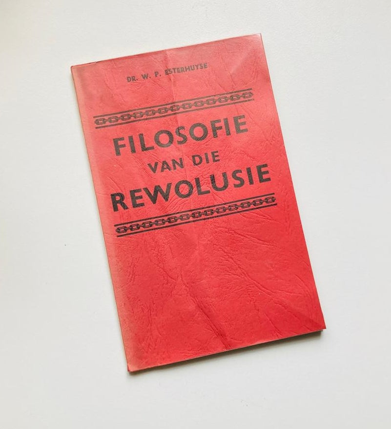 Filosofie van die rewolusie: Die kritiese teorie van Herbert Marcuse oor maatskappy en wetenskap - Dr. W.P. Esterhuyze