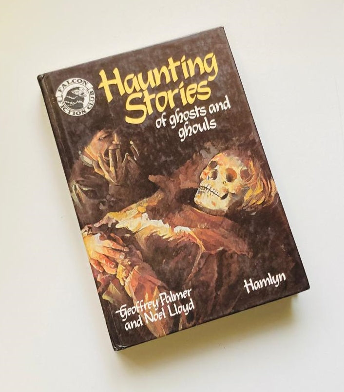 Haunting stories of ghosts and ghouls - Geoffrey Palmer and Noel Lloyd