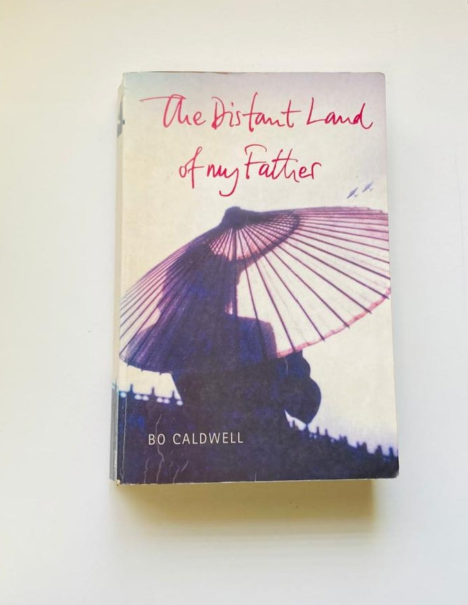 The distant land of my father - Bo Caldwell