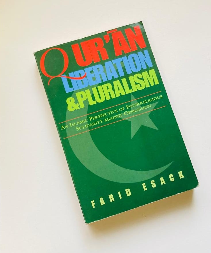 Qur'an liberation & pluralism: An Islamic perspective of interreligious solidarity against oppression - Farid Esack