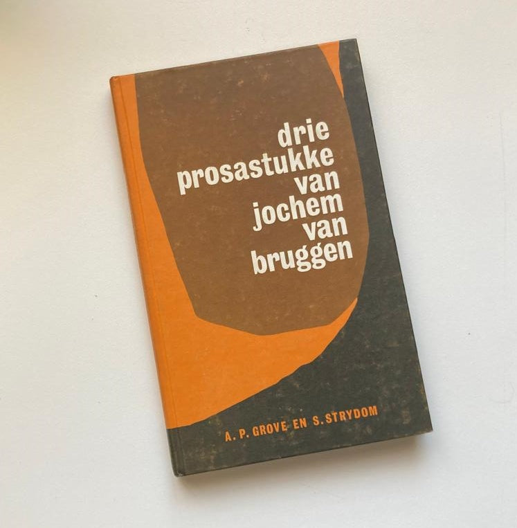 Drie prosastukke van Jochem van Bruggen - A.P. Grové en S. Strydom
