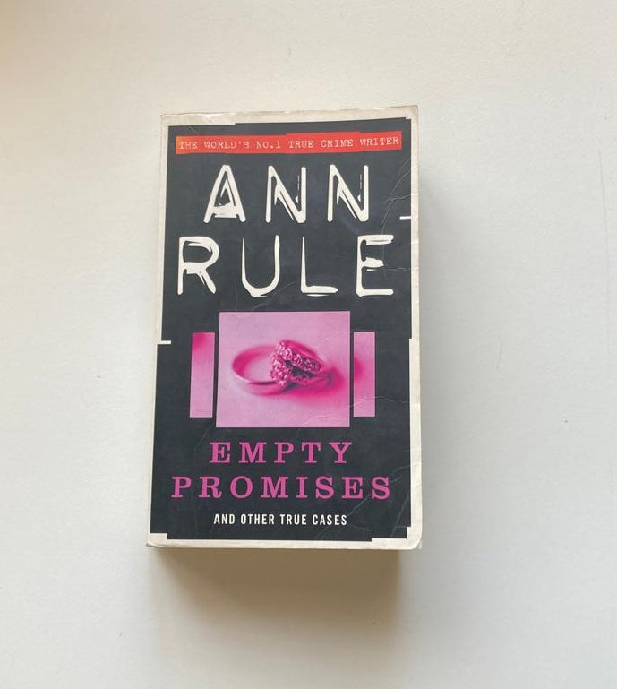 Empty promises and other true cases - Ann Rule (Crime Files #2)