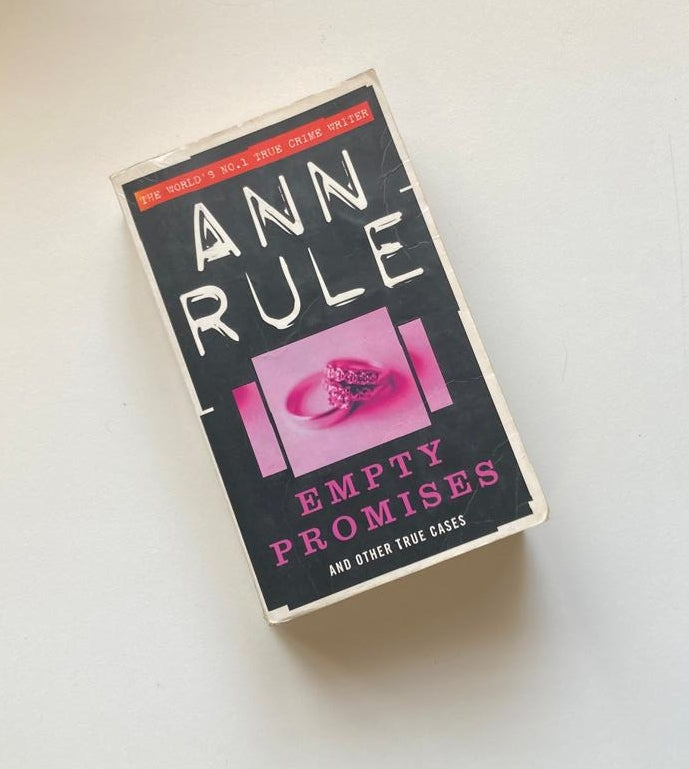 Empty promises and other true cases - Ann Rule (Crime Files #2)
