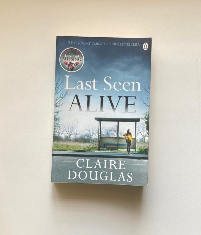 Last seen alive - Claire Douglas