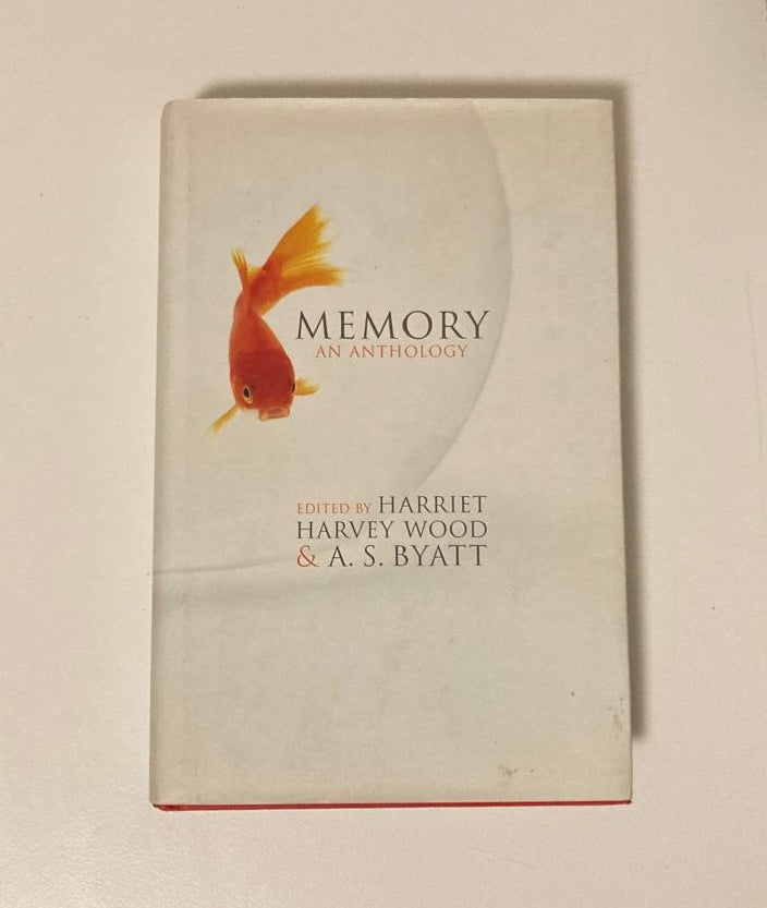 Memory: An anthology - Harriet Harvey Wood & A.S. Byatt