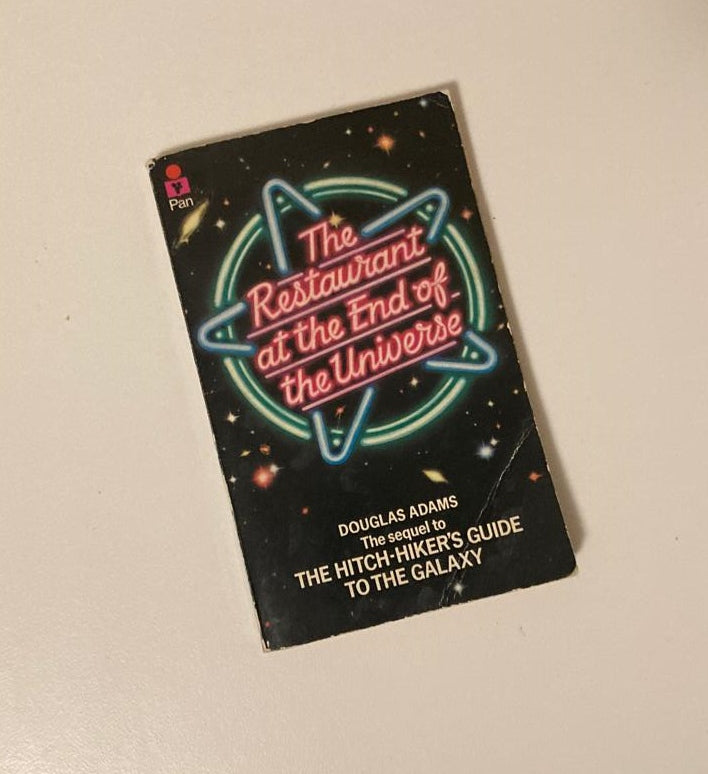 The restaurant at the end of the universe - Douglas Adams (The Hitchhiker’s Guide to the Galaxy #2)