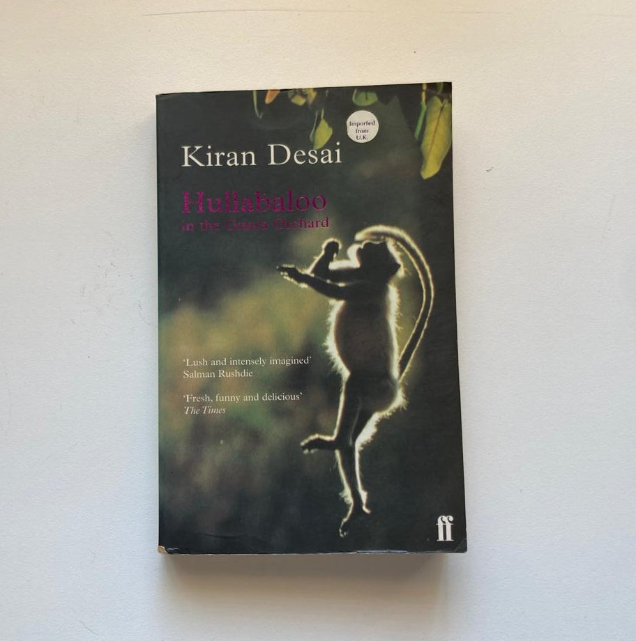 Hullaboo  in the guava orchard - Kiran Desai
