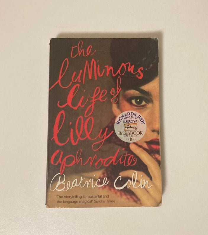 The luminous life of Lilly Aphrodite - Beatrice Colin