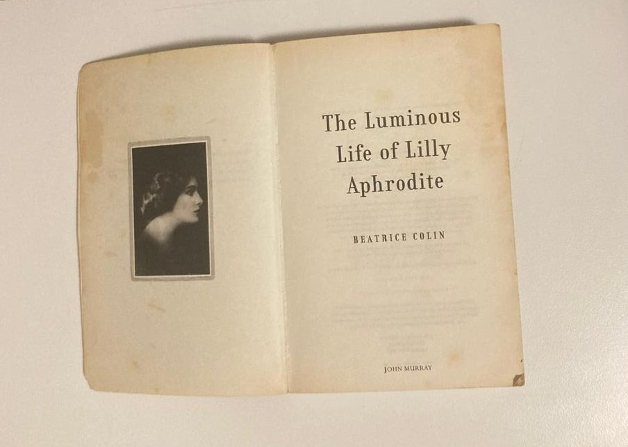 The luminous life of Lilly Aphrodite - Beatrice Colin
