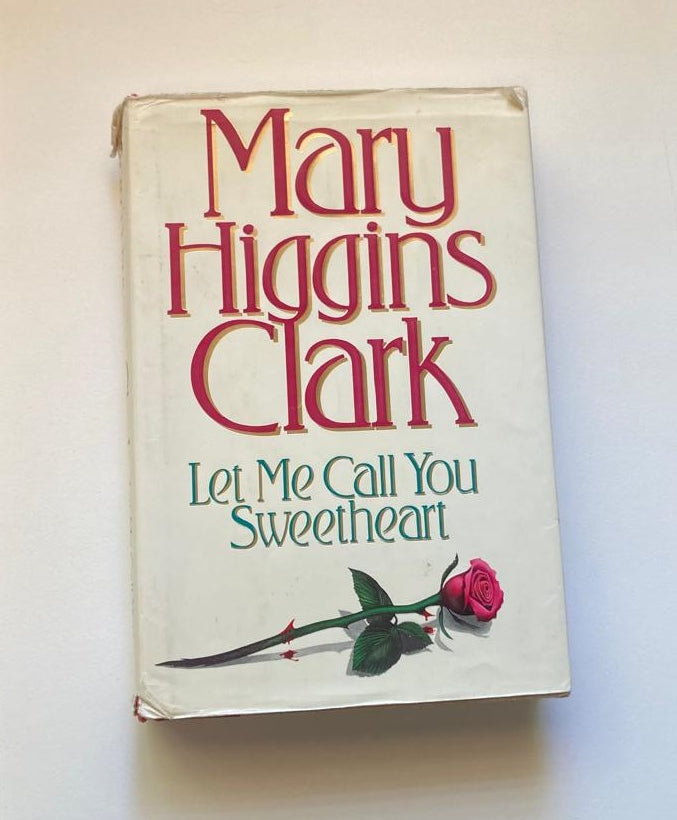 Let me call you sweetheart - Mary Higgins Clark (First edition)