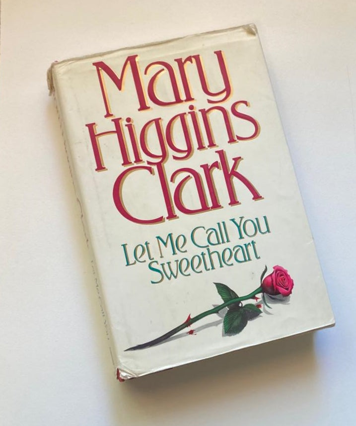 Let me call you sweetheart - Mary Higgins Clark (First edition)