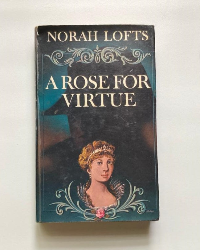 A rose for virtue - Norah Lofts (First edition)