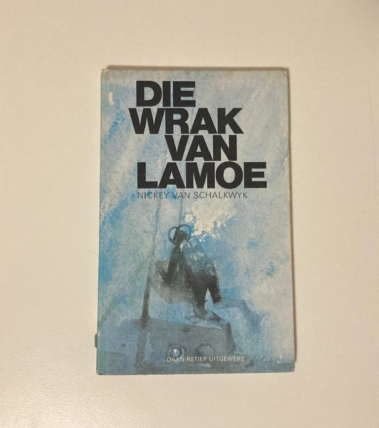 Die wrak van Lamoe - Nickey van Schalkwyk
