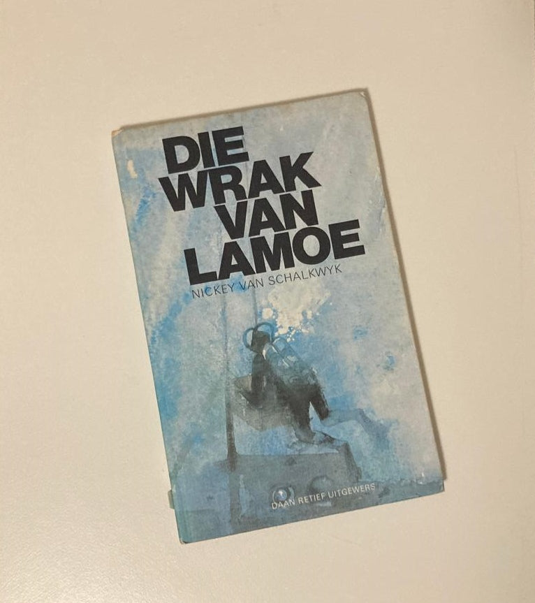 Die wrak van Lamoe - Nickey van Schalkwyk