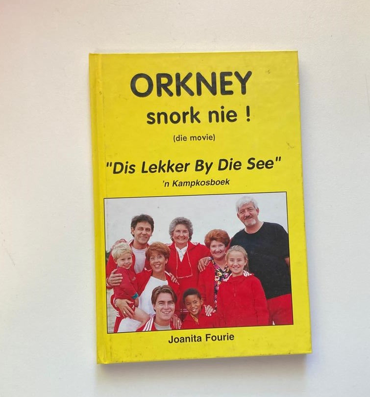 Orkney snork nie! (die movie) - "Dis lekker by die see": ’n Kampkosboek - Joanita Fourie